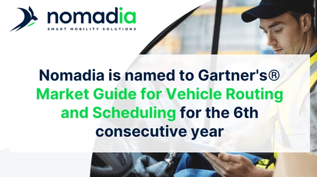 Nomadia is named in Gartner’s® Market Guide for Vehicle Routing and Scheduling for the 6th consecutive year.